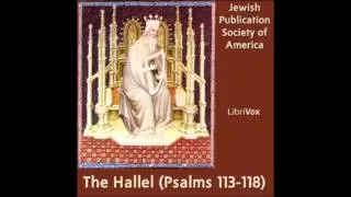 The Hallel (Psalms 113-118) by Jewish Publication Society of America (FULL Audiobook)