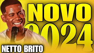 NETTO BRITO REPERTÓRIO NOVO 2024