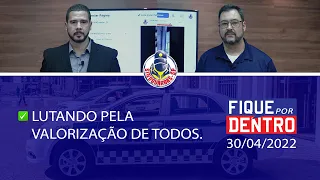 FIQUE POR DENTRO | SINDGUARDAS-SP | PROGRAMA 172 (30/04/2022)