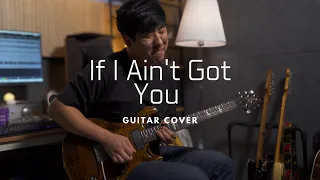 If I Ain't Got You Guitar Cover