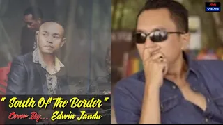 "SOUTH OF THE BORDER" Cover by ... edwin jandu... Music andy volvo🎹🎹(Engelbert Humperdinck)