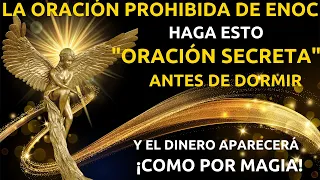 LA PODEROSA ORACIÓN PROHIBIDA DE ENOQUE: ¡Alcanza la fortuna inmediata! REALÍZALO AHORA