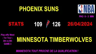 SUNS - TIMBERWOLVES: 109-126 (0-3) - STATS MATCH 3 - NBA WEST PLAY-OFFS 1st ROUND 3th-6th - 04262024