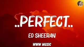 Ed Sheeran - ..Perfect.. (Lyrics) || 🍀Lyrics Video