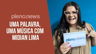 🎤 Midian Lima participa do desafio "Uma Palavra, Uma Música". Confira! | PLENO.NEWS