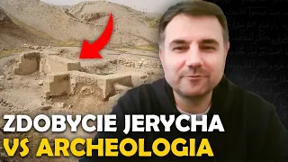 Prawdziwa historia zdobycia JERYCHA - Ks. Jozuego vs Archeologia