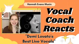 Vocal Coach Reacts to "Demi Lovato's Best Live Vocals"