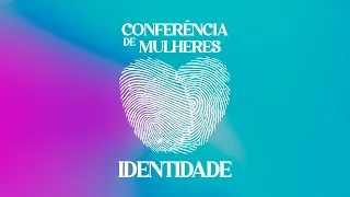 CONFERÊNCIA DE MULHERES: IDENTIDADE | CULTO 05 | 22/01/2023 | AD Pleno Amor