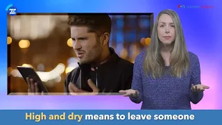 English  Idioms:  to leave someone high and dry