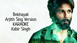 KARAOKE: Bekhayali - Arijit Singh Version | Kabir Singh | ShahidK, KiaraA |Sandeep R.V |Irshad |2019