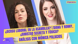 ¿Acoso laboral en la Asamblea? Diana y Ronny, ¿amistad secreta y tóxica?