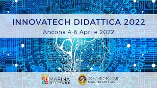 Seminario INNOVATECH DIDATTICA 2022 e Workshop interforze sulla Formazione Digitale Integrata.