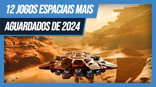 👨‍🚀 12 Jogos Espaciais MAIS AGUARDADOS para 2024