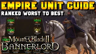 Empire Unit Guide: Troops Ranked Worst to Best in Mount & Blade 2: Bannerlord