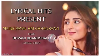 Dhvani Bhanushali Maine Payal Hai Chankai sweet song