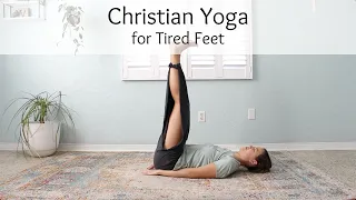 Christian Yoga for Tired Feet