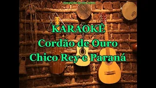 Karaokê Cordão de Ouro - Chico Rey e Paraná