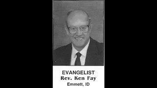 Rev. Kenneth Fay-Objectives of the Spirit in Revival Pt.II-2001 Midwest Pilgrim Holiness Ministerial