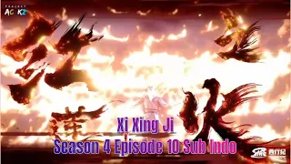 Xi Xing Ji Season 4 Episode 10 Sub Indo