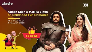 Pracchand Ashok | Adnan Khan & Mallika Singh On Childhood Fun Memories, Pranks & More