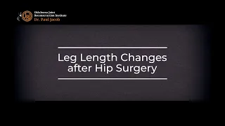 Leg Length Changes after Hip Surgery