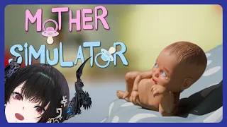 【Mother Simulator】I'm your mommy now 🎼