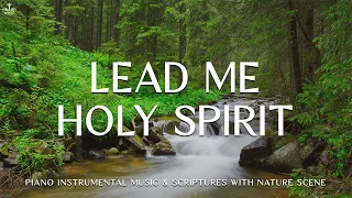 Lead Me Holy Spirit: Christian Instrumental Worship & Prayer Music With Scriptures🌿Divine Melodies