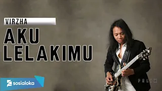 Virzha - Aku Lelakimu Felix Cover