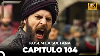 Kosem La Sultana | Capítulo 104 (4K)