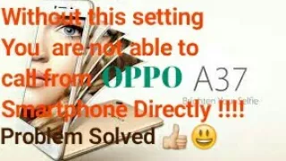 Activate Volte Call on OPPO A37