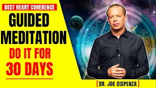 Joe Dispenza Meditation - BEST HEART COHERENCE GUIDED MEDITATION [ SLEEP MEDITATION - MUST WATCH! ]