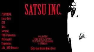 Satsu Inc.  (snake eyez reaction)