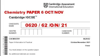 IGCSE Chemistry paper 62 Oct/Nov 2021| 0620/62| SOLVED AND COMPLETE TUTORIAL