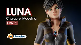 LUNA - Character Modeling in Blender Part 2