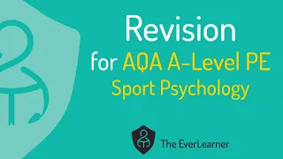 AQA A-Level PE 2022 Revision: Sport Psychology