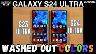 Washed Out Colors? Here's Why | Samsung Galaxy S24 Ultra