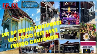 SET UP MUSIC EQUIPMENTS FOR LAO FOOD FEST 2023 EVENT @temple FRESNO CA