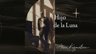 Alexei Kuznietsov - Hijo de la Luna