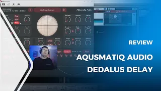 Aqusmatiq Audio Dedalus Delay Review