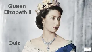 Queen Elizabeth II Quiz 1 - Cool Pub Quiz