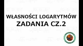 Własności logarytmów  -  zadania cz  2