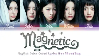 ILLIT (아일릿) - 'Magnetic' - English Lyrics Translation | Eng Sub | Color Coded Lyrics [Han/Rom/Eng]