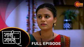 Maajhi Maanasa - Full Episode |06 Apr 2024 | Full Ep FREE on SUN NXT |Sun Marathi