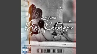 Die Return (feat. OG Beeza)