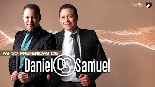 Daniel e Samuel  As 30 Preferidas de Daniel e Samuel Cantinhos dos Louvores Gospel