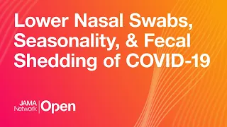 Patient-Collected Swabs for SARS-CoV-2, Seasonality of COVID-19, and Fecal Coronavirus Shedding