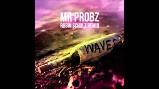 Mr. Probz - Waves (Robin Schulz Remix Radio Edit) (Audio)
