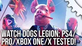 Watch Dogs Legion: PS4/ Pro/ Xbox One/ One X Tested - Should You Wait For Next-Gen?