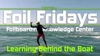 Learning to Foilboard Behind the Boat: Foil Fridays EP 10