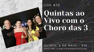 Live #70 - Quintas ao Vivo com o Choro das 3